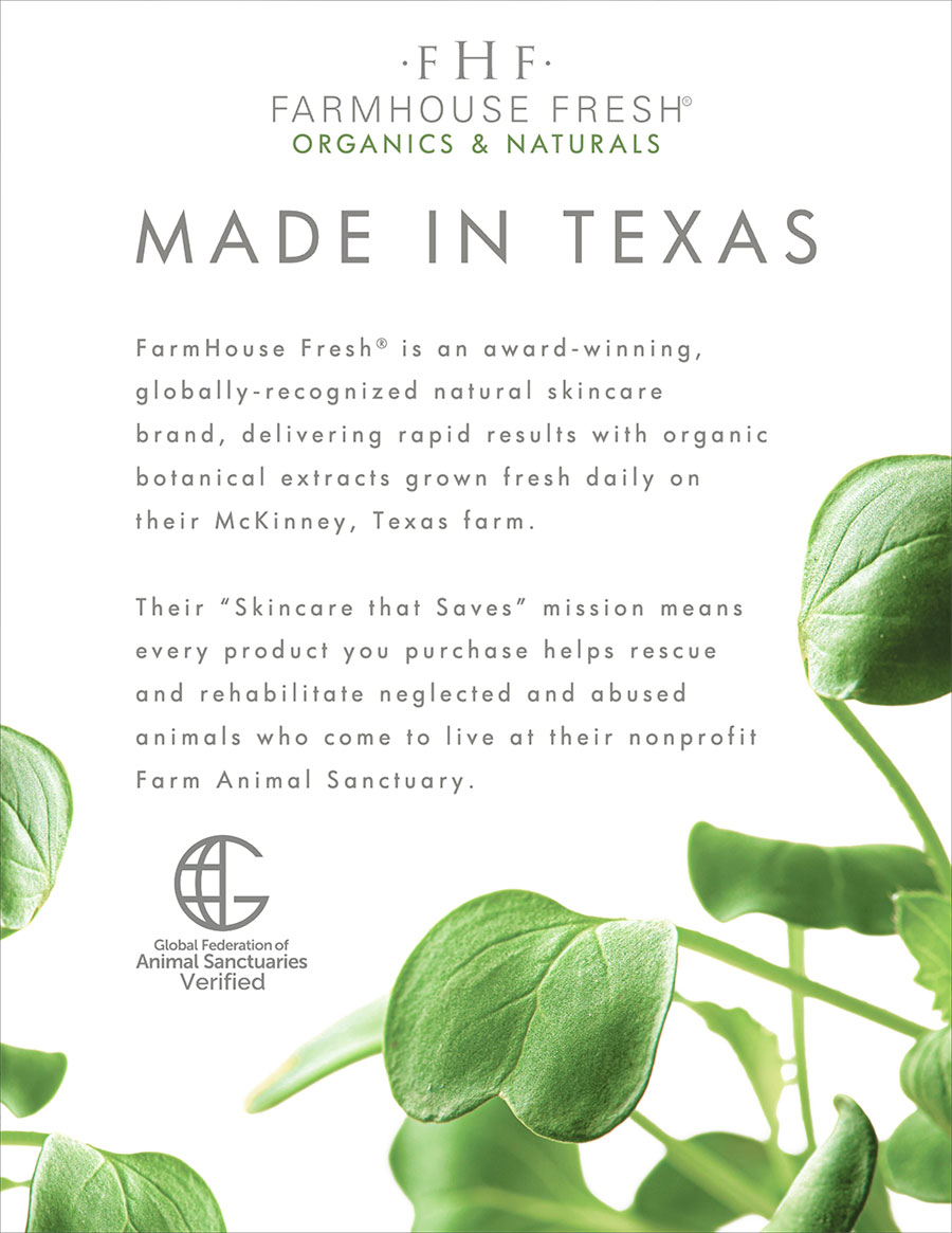 Promotional poster for FarmHouse Fresh Organics & Naturals, featuring green plant leaves and text describing their “Made in Texas” skincare, mission to rescue animals, and a Global Federation of Animal Sanctuaries Verified logo.
